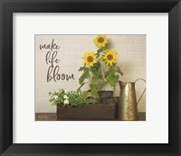 Make Life Bloom Fine Art Print