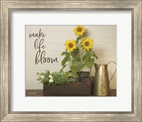 Make Life Bloom Fine Art Print