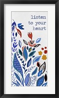 Listen to your Heart Framed Print