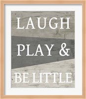 Laugh Play and Be Little Fine Art Print