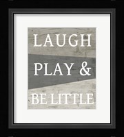 Laugh Play and Be Little Fine Art Print