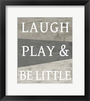 Laugh Play and Be Little Fine Art Print