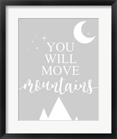 You Will Move Mountains Fine Art Print