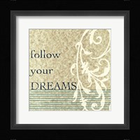 Follow Your Dreams Framed Print