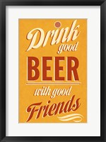 Drink Good Beer Fine Art Print