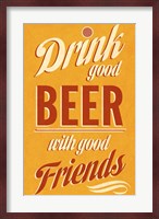 Drink Good Beer Fine Art Print