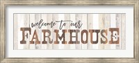 Welcome to Our Farmhouse Fine Art Print