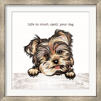 Spoil Your Dog Fine Art Print