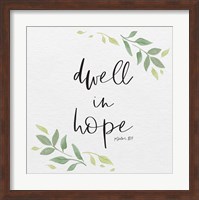 Inspirational Life III-Dwell in Hope Fine Art Print