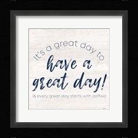 Coffee Kitchen Humor V-Great Day Fine Art Print