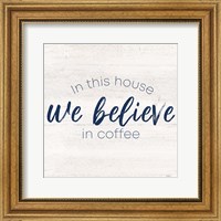 Coffee Kitchen Humor VII-Believe Fine Art Print