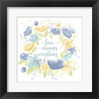 Kellys Garden VIII-Love Changes Everything Fine Art Print