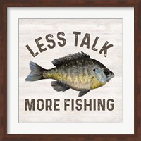 Less Talk More Fishing II-Fishing Fine Art Print