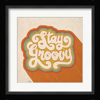 Stay Groovy I Fine Art Print