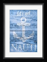 Let's get Nauti Fine Art Print