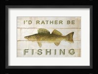 I'd Rather be Fishing Fine Art Print