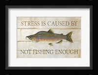 Stress and Fishing Fine Art Print