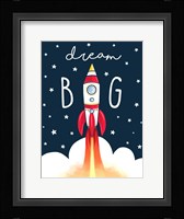 Dream Big Rocket Fine Art Print