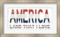 America - Land That I Love Fine Art Print
