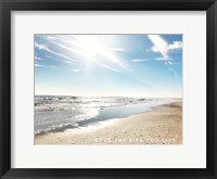 Love The Life You Live Fine Art Print