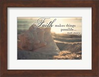 Faith Makes Things Possible Fine Art Print