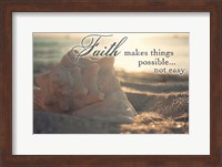 Faith Makes Things Possible Fine Art Print