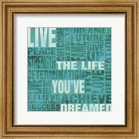 Live The Life You Dreamed Fine Art Print