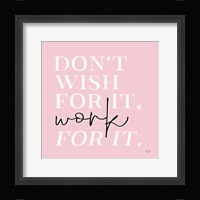 Work For It Fine Art Print