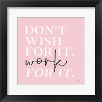 Work For It Fine Art Print
