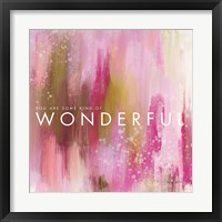 Wonderful Fine Art Print