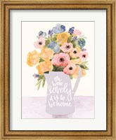 Lovely to Be Home Flowers Fine Art Print