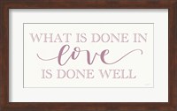 What is Done in Love Fine Art Print