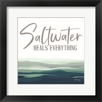 Saltwater Heals Everything Fine Art Print