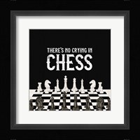 Rather be Playing Chess V-No Crying Fine Art Print