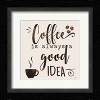 Coffee - Good Idea Framed Print