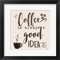 Coffee - Good Idea Framed Print