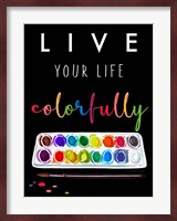 Live Colorfully Fine Art Print