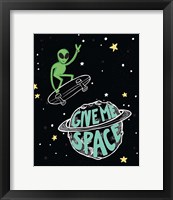 Give Me Space Fine Art Print