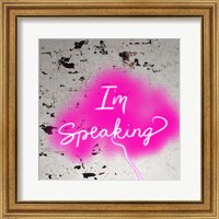 I'm Speaking - Pink Fine Art Print