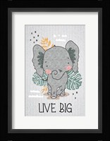 Live Big Framed Print