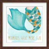 Mermaids Have More Fun Fine Art Print