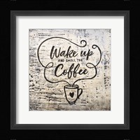 Wake Up and Smell the Coffee Fine Art Print