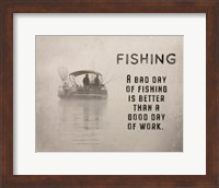 Fishing is Better Fine Art Print