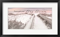 Never Quit Your Day Dream Fine Art Print