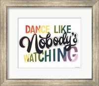 Dance Like Nobody's Watching Fine Art Print