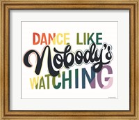 Dance Like Nobody's Watching Fine Art Print
