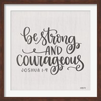 Be Strong and Courageous Fine Art Print