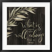 What is Meant to Be Fine Art Print