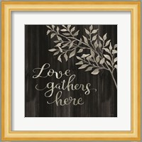 Love Gathers Here Fine Art Print