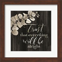 Trust That Everything Will be Alright Fine Art Print